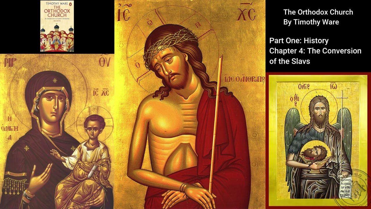 The Orthodox Church - By Timothy Ware - Chapter 4: The Conversion of the Slavs
