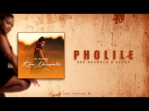 Zee Nxumalo & Azana - Pholile (Official Audio)