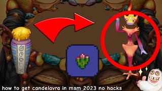 how to get candelavra in msm 2023 no hacks