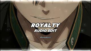 Royalty - Egzod & Maestro Chives [ft. Neoni] | Audio Edit