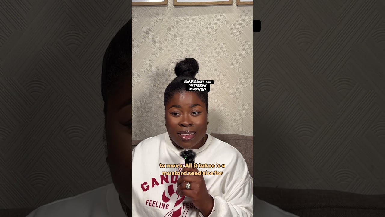 Small faith can move mountains 