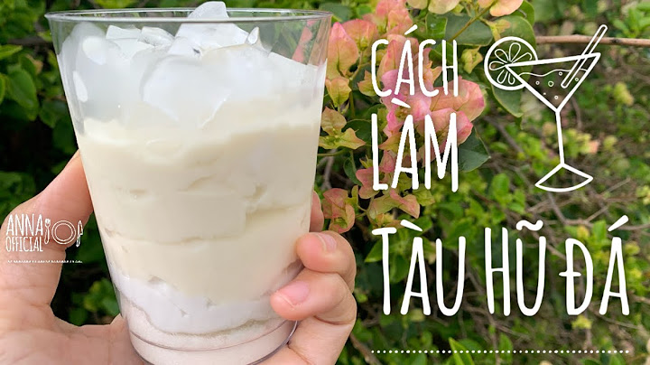 Cách làm tàu hũ đá