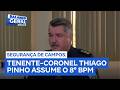 Tenente-Coronel Thiago da Silva Pinho assume o 8° BPM com foco no combate à criminalidade em Campos