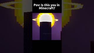 Pov: is this you in Minecraft?  #minecraft#minecraftanimation #steve
