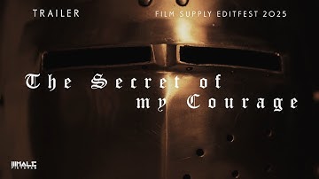 "The Secret of my Courage" (2025) - TRAILER - Filmsupply EditFest 2025