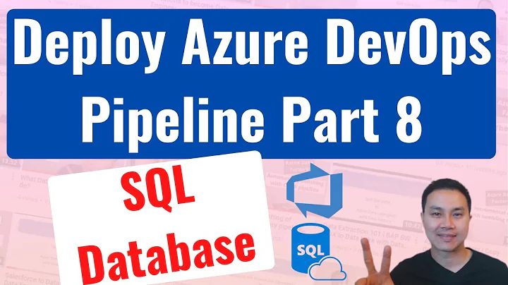 Azure DevOps Pipeline Part 8 | How to deploy Azure SQL Database with DevOps pipeline