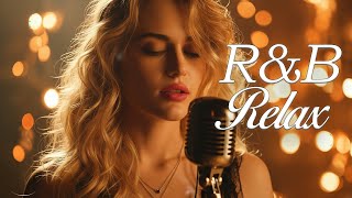 R&B Relax Playlist 🌹 RnB Soul  Cozy Hearts , Smooth Vibes for Relaxation, Focus and Chill