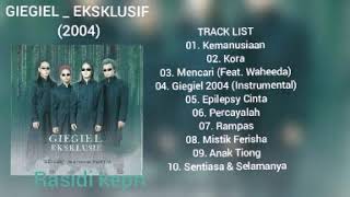 GIEGIEL _ EKSKLUSIF (2004) _ FULL ALBUM