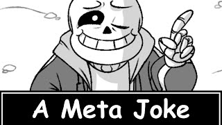 A Meta-Joke (Undertale Comic Dub)