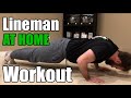 Lineman at Home Workout (NO EQUIPMENT)