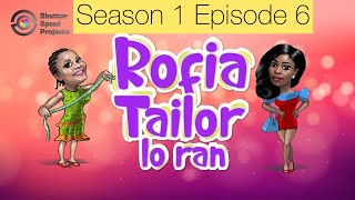 Rofia Tailor Loran Season 1 Episode 6 review| shutterspeed projects