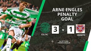 CELTIC 3 HEARTS 1 | ARNE ENGLES PENALTY GOAL