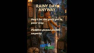 Rainy Day, Anyway