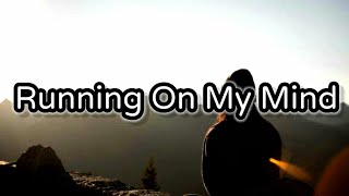 Ali Gatie -- "RUNNING ON MY MIND" (Lyrics)