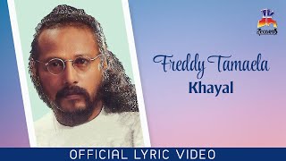 Freddy Tamaela - Khayal (Official Lyric Video)