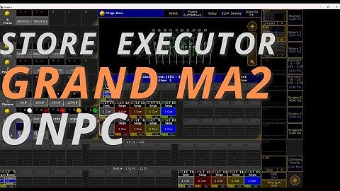 grand MA2  grabar  en  executors - store executor