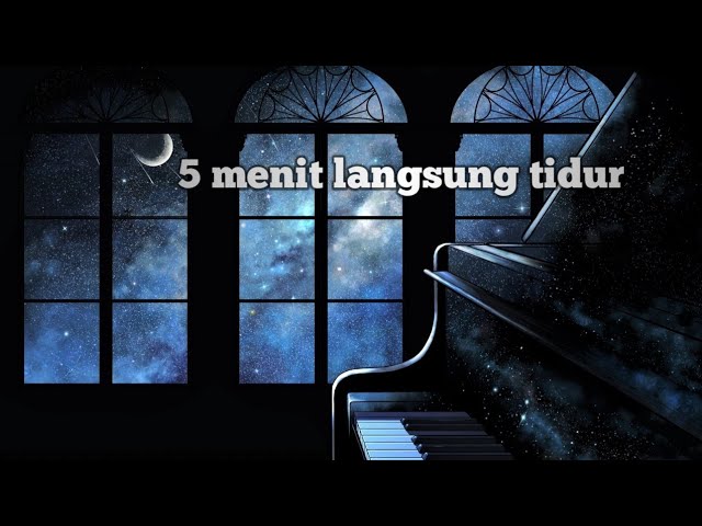 Instrumen piano pengantar tidur, penenang pikiran class=