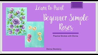 Learn to Paint One Stroke - Practice Strokes With Donna - Beginner Roses | Donna Dewberry 2022