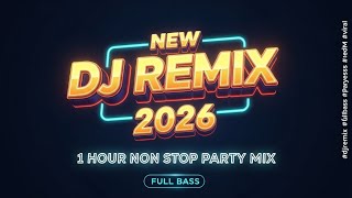 Download Lagu NEW DJ REMIX 2026 🎵 1 HOUR NON STOP PARTY MIX FULL BASS 🎵 #djremix #fullbass #partyedm #viral MP3