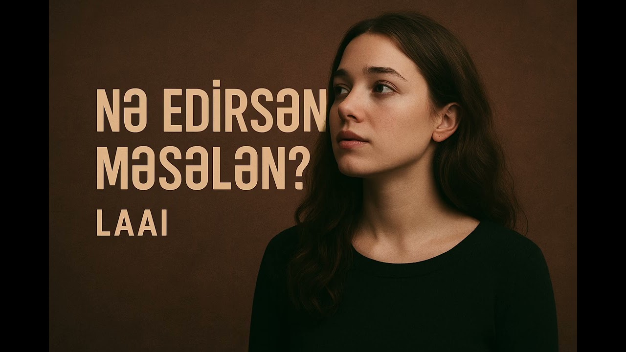 LAAI - Nə edirsən Məsələn? (Cover)