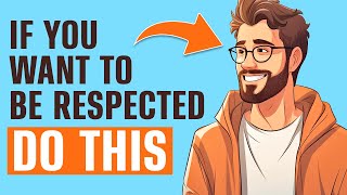 How to Show Someone Your True Value and Make Them Respect You
