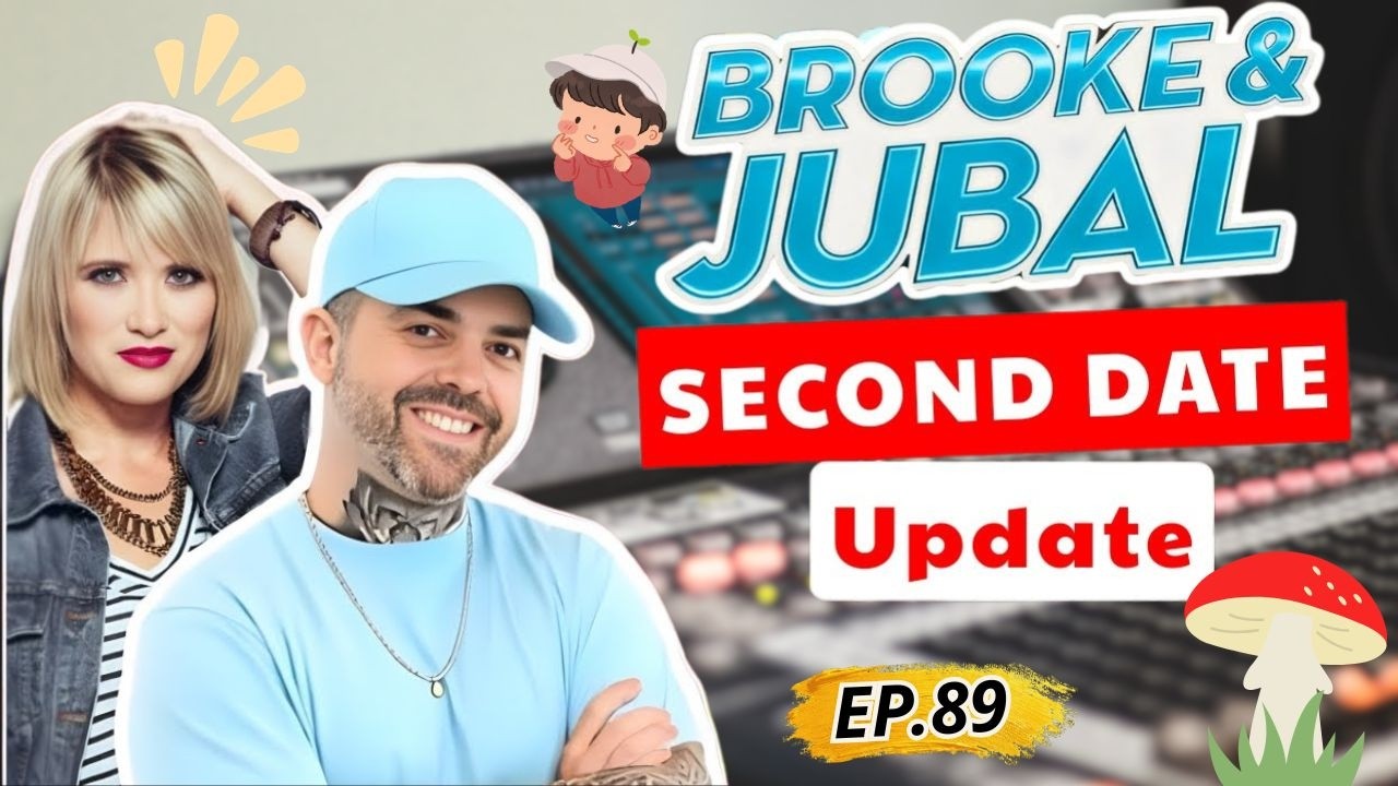 Second Date Update Brooke And Jubal | EP.89 | When Silence Was the Final Answer