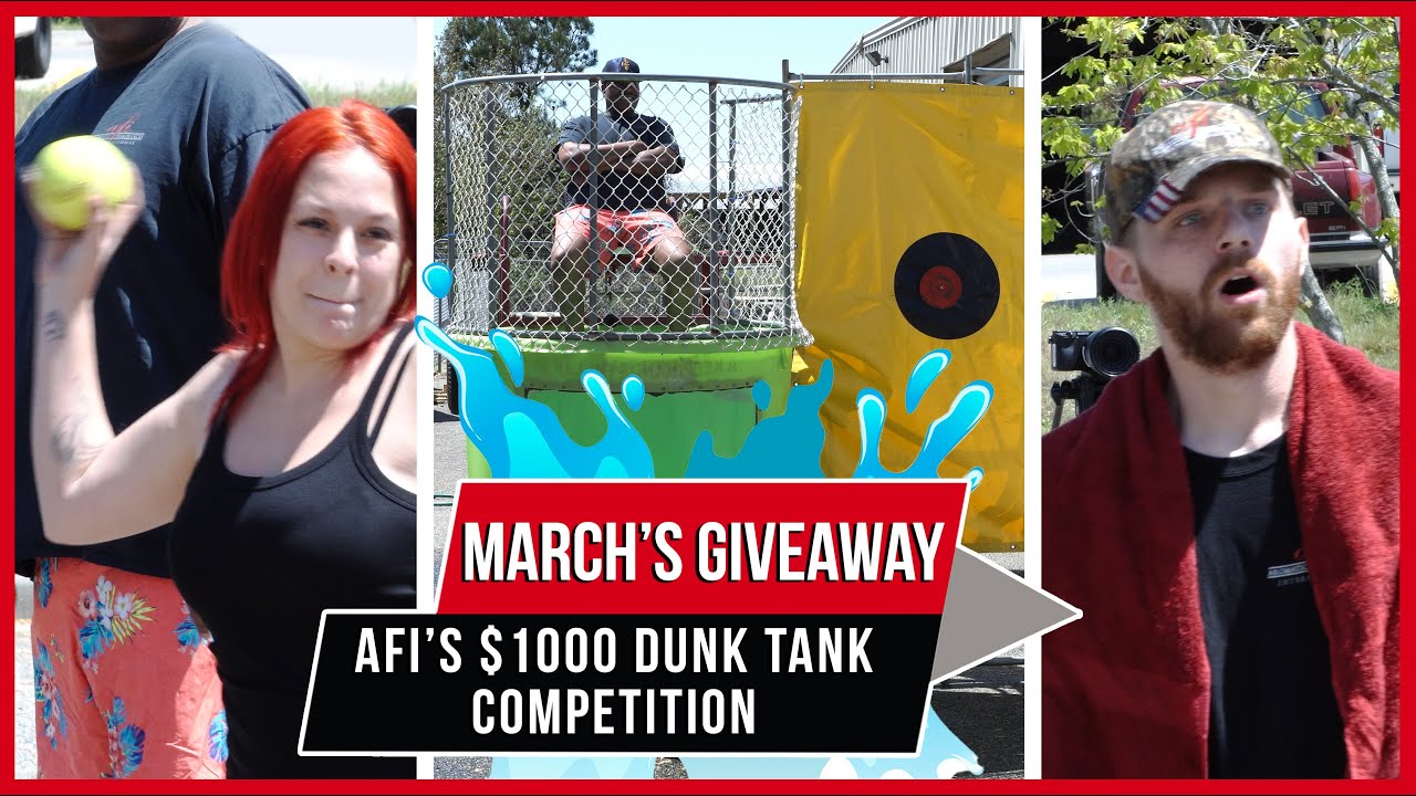 Dunk Tank Raffle AFI's $1000 Dunk Tank Competition | March's Giveaway - YouTube