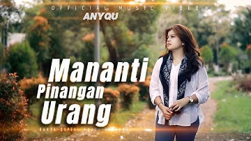Anyqu - Mananti Pinangan Urang (Official Acustik Minang)
