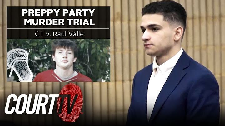 LIVE: CT v. Raul Valle, Day 9 | Preppy Party Murder Trial