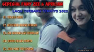 Kumpulan Lagu Terbaru 2022 Full Album Fany Zee SOLO - DUET Aprilian