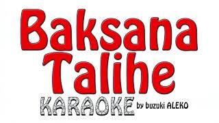 ♦  BAKSANA TALİHE  ♦  K A R A O K E  ♦