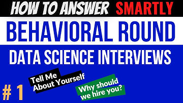 How To Answer Behavioral Questions in Data Science Interviews - Part 1 of 2