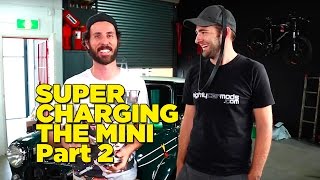 Supercharging The Mini - Part 2