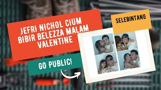 Go Public Jefri Nichol Cium Bibir Belezza Malam Valentine