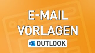 ⏳ Outlook: EMail Vorlage erstellen und verwenden (inkl. Schnellbausteine)