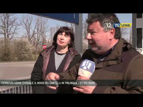 FERROVIA UDINE CIVIDALE: IL NODO DEI CARTELLI IN TRILINGUE | 07/03/2026