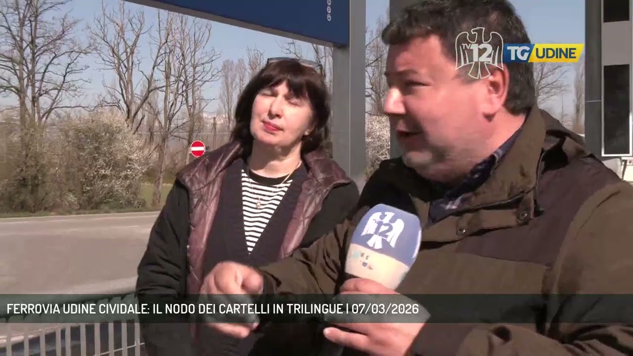 FERROVIA UDINE CIVIDALE: IL NODO DEI CARTELLI IN TRILINGUE | 07/03/2026