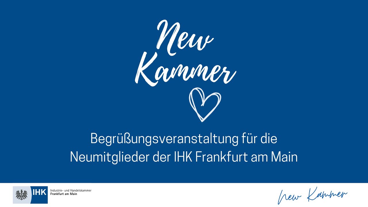 Willkommen bei unserer NewKammer | IHK Frankfurt am Main