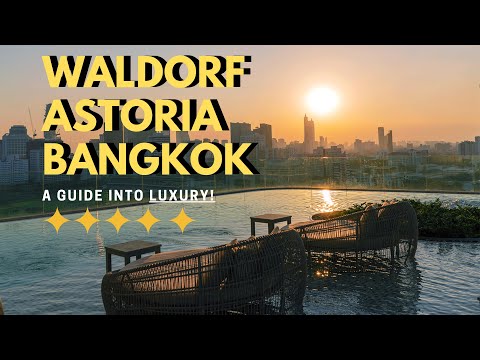 WALDORF ASTORIA BANGKOK - 5 Star Hotel Tour | THAILAND COOLEST ROOFTOP POOL