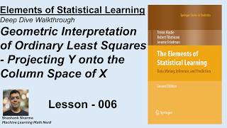 Stop Memorizing Formulas: Visualize Linear Regression Geometrically - Lesson 006 - ESL
