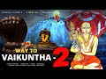 WAY TO #VAIKUNTHA - 2 | Kanchipurna's 1100 CE - Real Incident |Govinda Namalu | HG Maha Vishnu Dasa