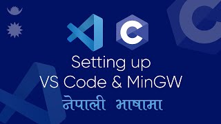 Setting up VS Code & MinGW in Nepali