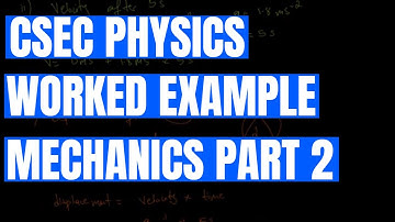 CSEC Physics Worked Example - Mechanics Part 2 | Junior Roberts