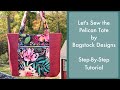 Let's Sew the Pelican Tote by Bagstock Designs - Step-by-Step Tutorial