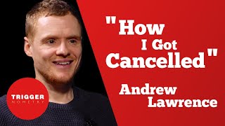 'How I Got Cancelled'  Andrew Lawrence