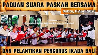 PEMBUKAAN: PADUAN SUARA PASKAH BERSAMA IKADA BALI