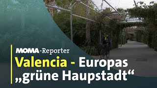 Valencia – Grüne Hauptstadt Europas 2024“ | ARD-Morgenmagazin