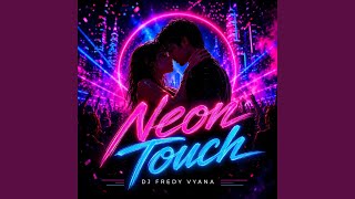 Download lagu Neon Touch