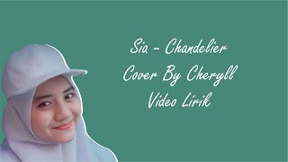 SIA - CHANDELIER (COVER CHERYLL) Video Lirik