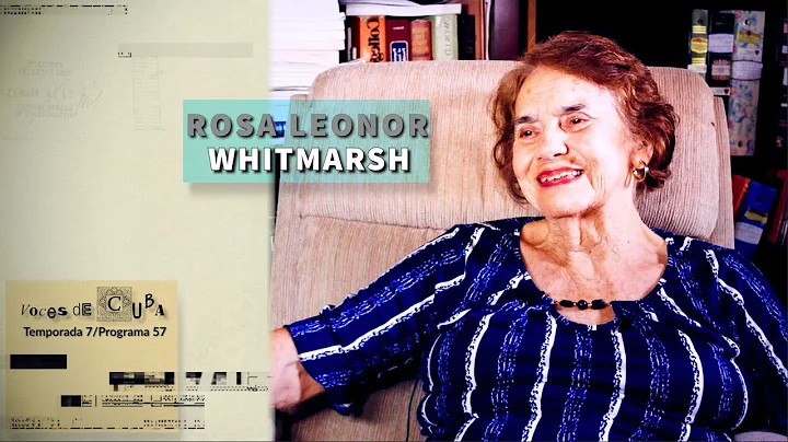 "VOCES DE CUBA" PROGRAMA 57 - DRA. ROSA LEONOR WHI...